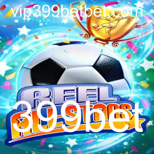 Descubra o Mundo do Jogo ReelAllStars e a Conexão com 399bet